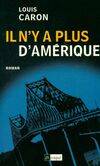 Il n'y a plus d'Amérique, roman