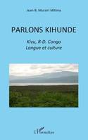 PARLONS KIHUNDE, Kivu, RD Congo Langue et culture