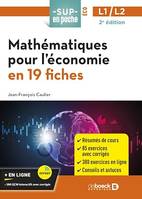 Mathématiques pour l'économie en 19 fiches, Pour prépa, Licences 1 et 2