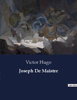 Joseph De Maistre, .