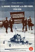 La marine française et la mer noire (1918-1919)., 1918-1919