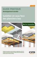 Isolation en sous face des planchers bas, Isolation par projection de laine minérale en application du DTU 27.1 - Isolation par panneaux rapportés sous dalle et fixés mécaniquement - Isolation posée en fond de coffrage