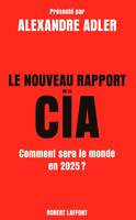 Le nouveau rapport de la CIA, comment sera le monde en 2025 ?