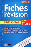 Défibac - Fiches de révision - Philosophie Tles L/ES/S + GRATUIT: pour 1 titre acheté, posez vos questions sur www.defibac.fr