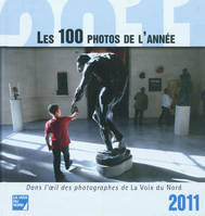 Les 100 photos de l'année 2011, dans l'oeil des photographes de 