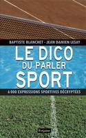 Le Dico du parler sport, 6000 expressions sportives décryptées