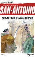 Les nouvelles aventures de San-Antonio, 12, San-Antonio s'envoie en l'air