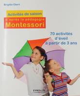 Activités de saison d'après la pédagogie Montessori, 70 activités d'éveil à partir de 3 ans