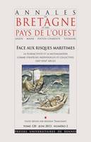 Annales de Bretagne - N° 120-2 / 2013, Face aux risques maritimes. La pluriactivité et la mutualisation comme stratégies individuelles et collectives (XIIIe-XVIIIe siècle)