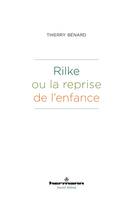 Rilke ou la reprise de l'enfance