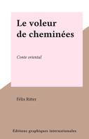 Le voleur de cheminées, Conte oriental