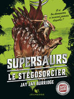 Supersaurs, Livre II : Le Stégosorcier