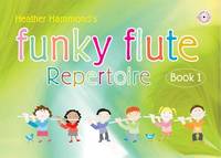 Funky Flute Repertoire - Book 1 Student, The fun course for young beginners