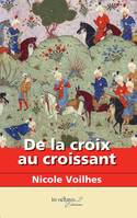 De la croix au croissant, Les fous de dieu