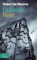 La bande noire, Roman