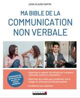 Ma Bible de la communication non verbale