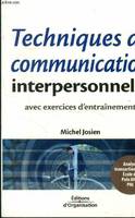 Techniques de communication interpersonnelle avec exercices d'entrainement, analyse transactionnelle, École de Palo Alto, PNL