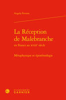 La réception de Malebranche, En france au xviiie siècle