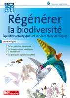 Régénérer la biodiversité, Equilibres écologiques et services écosystémiques
