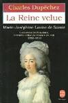 La reine velue : Marie, Marie-Joséphine-Louise de Savoie, 1753-1810, dernière reine de France