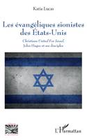 Les évangéliques sionistes des Etats-Unis, <em>Christians United For Israel</em>, John Hagee et ses disciples