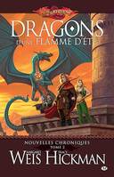 Nouvelles Chroniques, T2 : Dragons d'une flamme d'été, Nouvelles Chroniques, T2