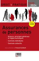 Assurances de personnes 2024-2025, Acteurs, principes généraux et règles techniques - Contrats individuels - Contrats collectifs