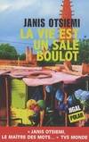 La vie est un sale boulot