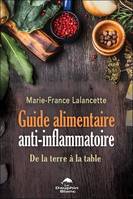 Guide alimentaire anti-inflammatoire, De la terre à la table