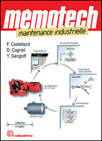 Mémotech Maintenance industrielle Bac Pro MEI, BTS, DUT (2006), maintenance des équipements industriels