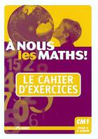 Nous les maths ! CM1 cm1 (le cahier d'exercices)