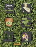 Jeux de jardins, Un livre d'activités pour découvrir l'art des jardins