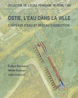 Ostie, l'eau dans la ville, châteaux d'eau et réseau d'adduction