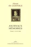 Journaux, mémoires / Pierre de L'Estoile, Tome I, 1515-1582, Journaux-Mémoires. Tome 1 (1515-1583)