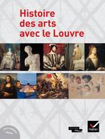 Histoire des arts avec le Louvre - Livre et CD-Rom inclus