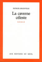 La Caverne céleste, roman