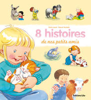 8 histoires de nos petits amis