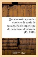 Questionnaires, examens de sortie et de passage, Ecole supérieure de commerce et d'industrie