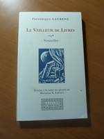 Le veilleur de livres - nouvelles, nouvelles