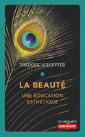 La Beauté, Une éducation esthétique