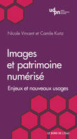 Images et Patrimoine numérisé, Enjeux et nouveaux usages