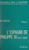 L'Espagne de Philippe IV (2), 1621-1665, siècle d'or et de misère