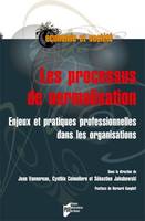 Les processus de normalisation, Enjeux et pratiques professionnelles dans les organisations