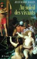 Au soleil des vivants, roman