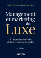 Management et Marketing du luxe - 4e éd., À l'heure du numérique et du développement durable