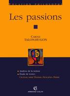 Les passions, Cicéron, saint Thomas, Descartes, Hume