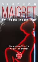 Maigret., Maigret et les filles de joie (2, Maigret et les filles de joie (2 titres), histoire romanesque