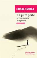 En pure perte, Le renoncement et le gratuit