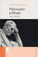 Philosophie politique, Libres réflexions