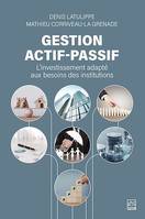 Gestion actif-passif, L'investissement adapté aux besoins des institutions